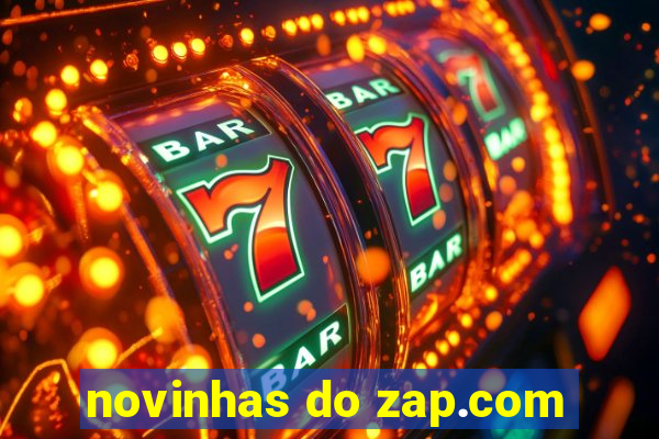 novinhas do zap.com